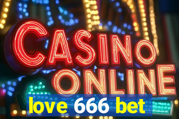 love 666 bet