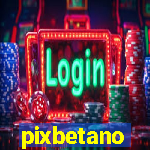 pixbetano