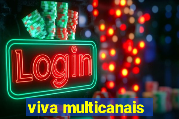 viva multicanais