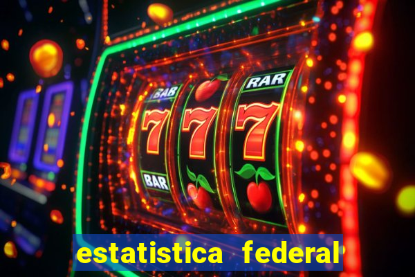 estatistica federal jogo do bicho