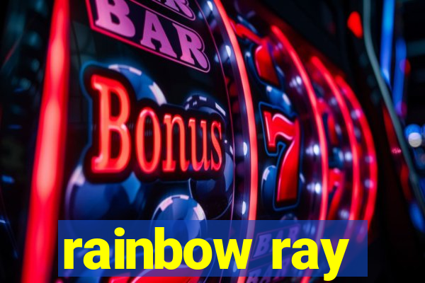 rainbow ray