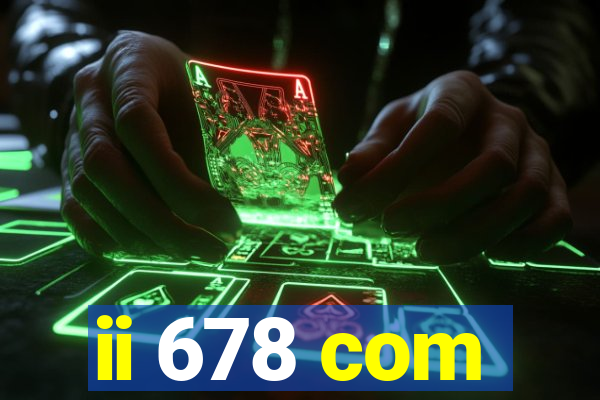 ii 678 com