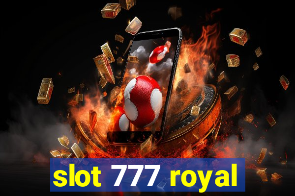 slot 777 royal