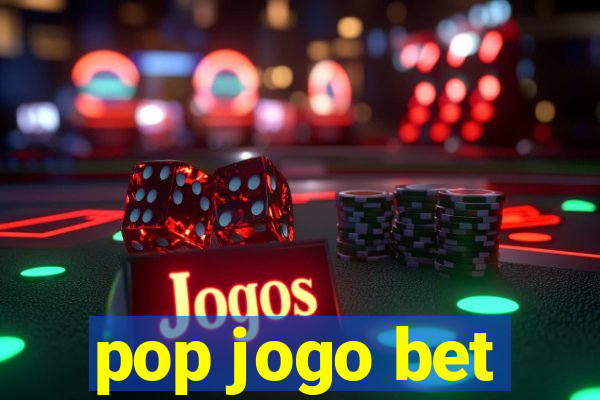 pop jogo bet