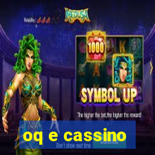 oq e cassino