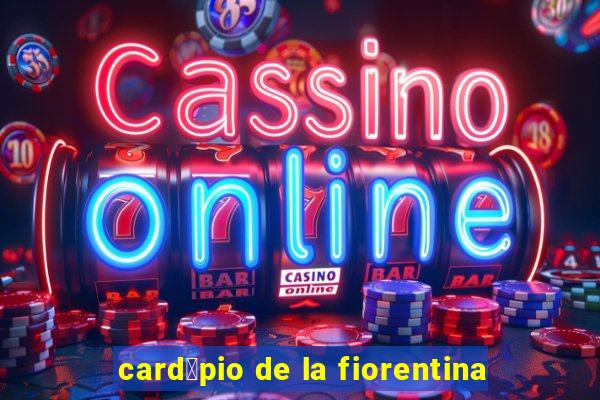 card谩pio de la fiorentina