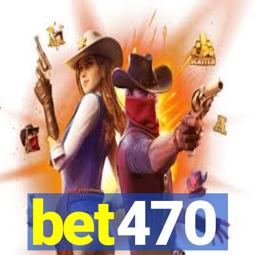 bet470