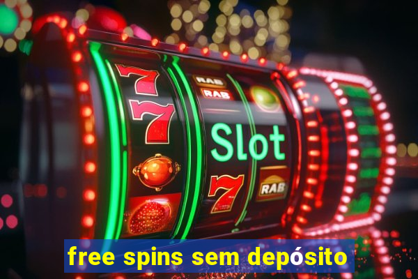 free spins sem depósito