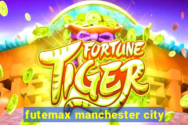 futemax manchester city