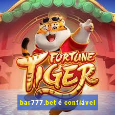 bar777.bet é confiável