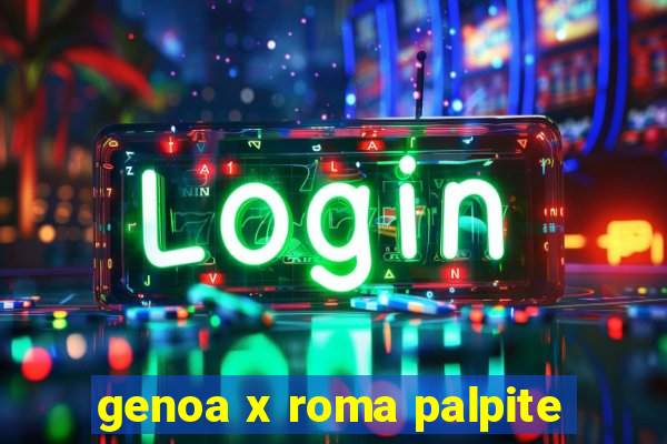 genoa x roma palpite