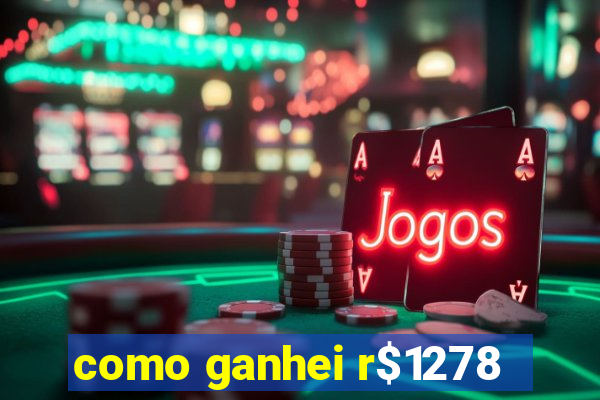 como ganhei r$1278