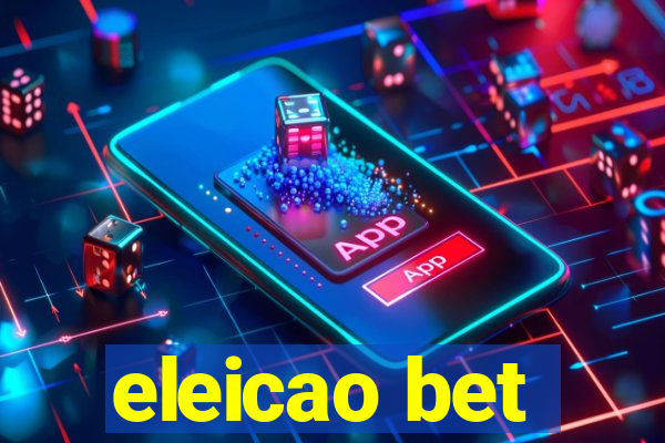 eleicao bet