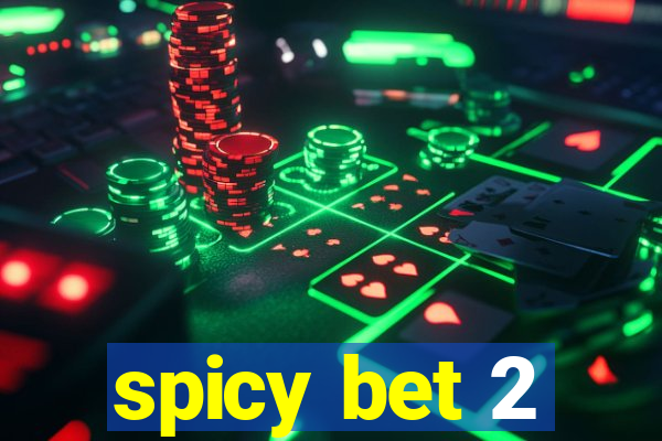 spicy bet 2