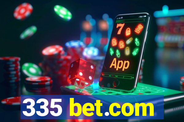 335 bet.com