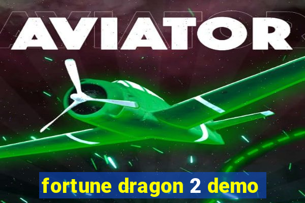 fortune dragon 2 demo