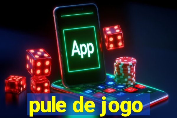 pule de jogo