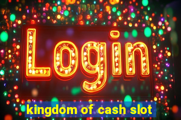 kingdom of cash slot