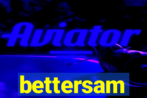 bettersam