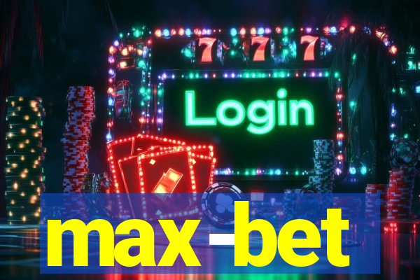 max-bet