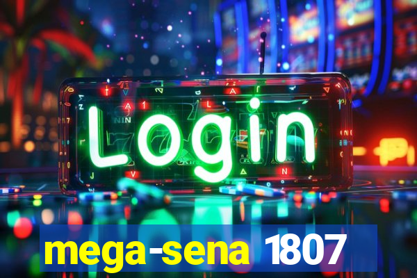 mega-sena 1807