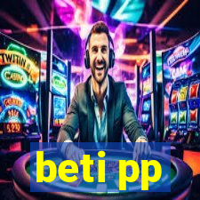 beti pp