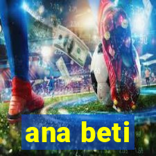 ana beti