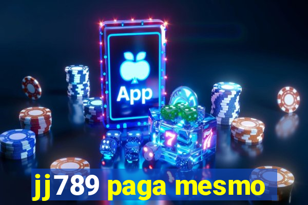 jj789 paga mesmo