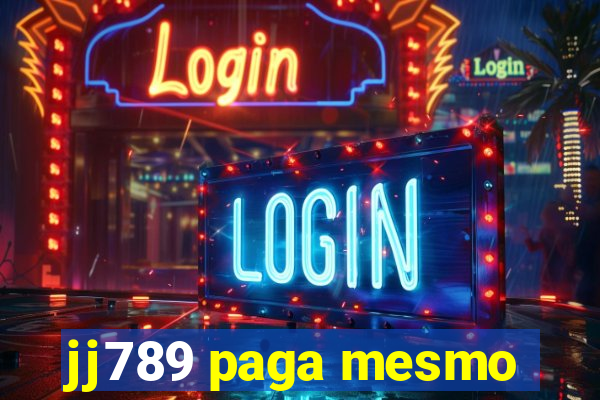 jj789 paga mesmo