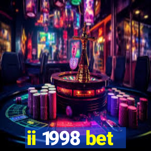 ii 1998 bet