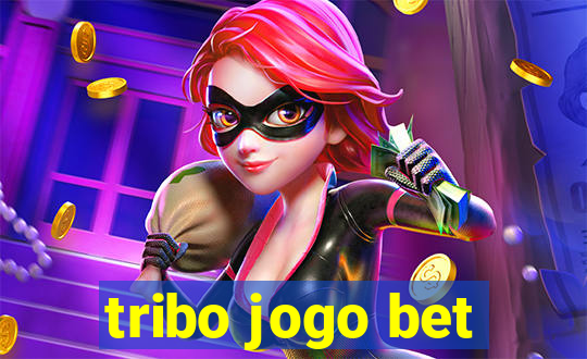 tribo jogo bet