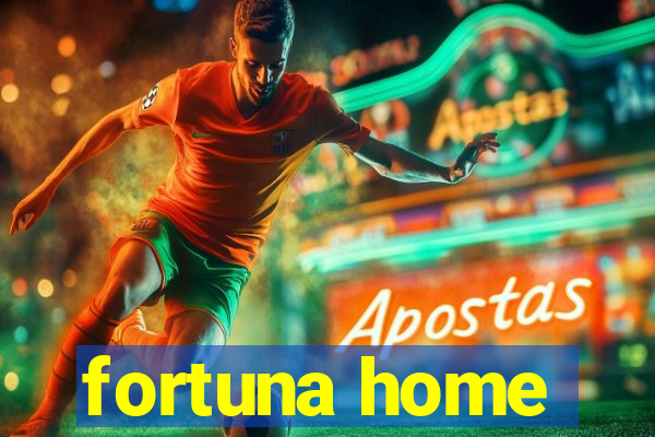 fortuna home