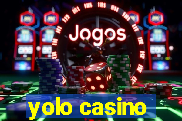 yolo casino