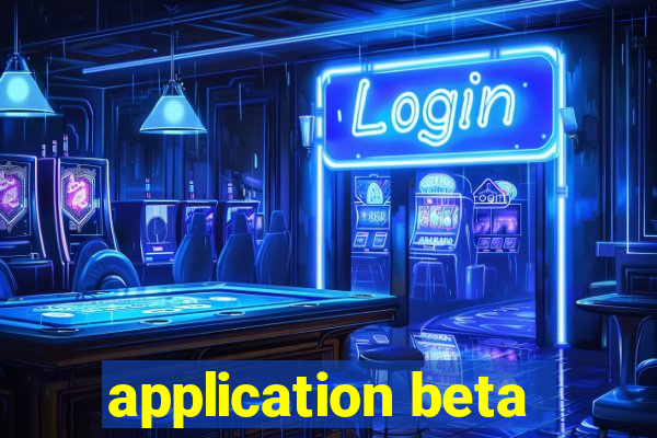 application beta