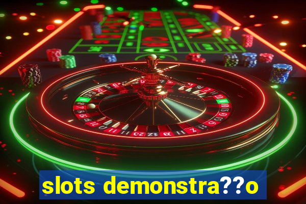 slots demonstra??o