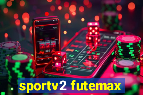 sportv2 futemax