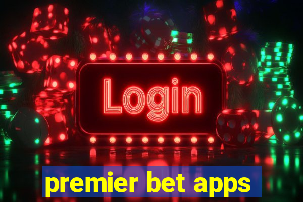 premier bet apps