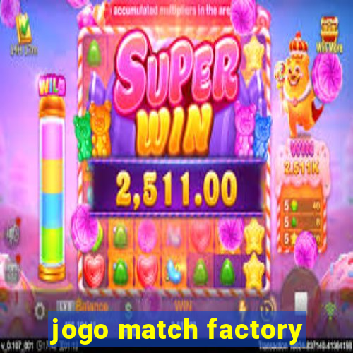 jogo match factory