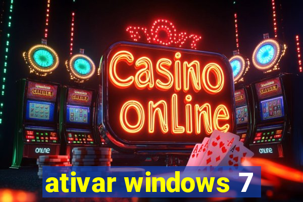 ativar windows 7