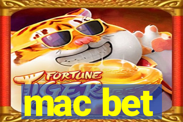 mac bet