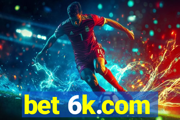 bet 6k.com