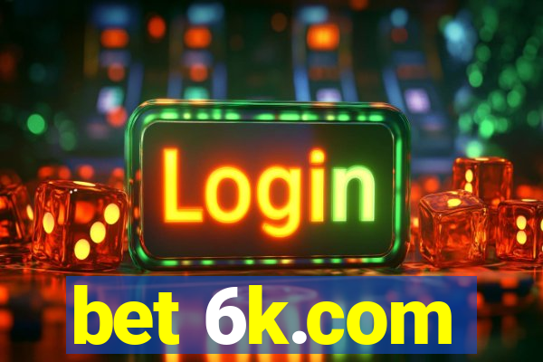 bet 6k.com