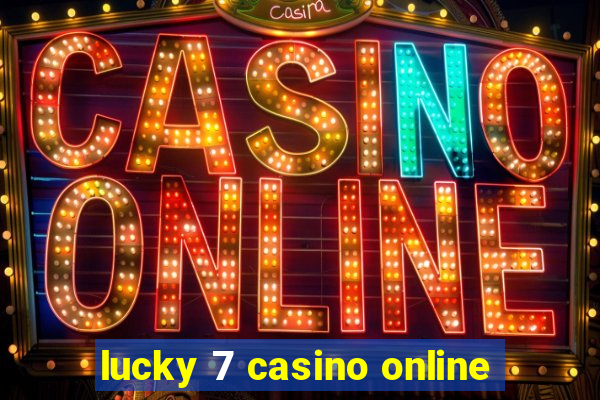 lucky 7 casino online