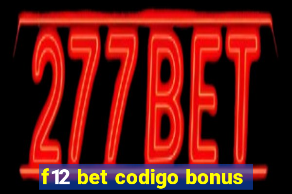 f12 bet codigo bonus