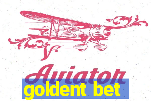 goldent bet