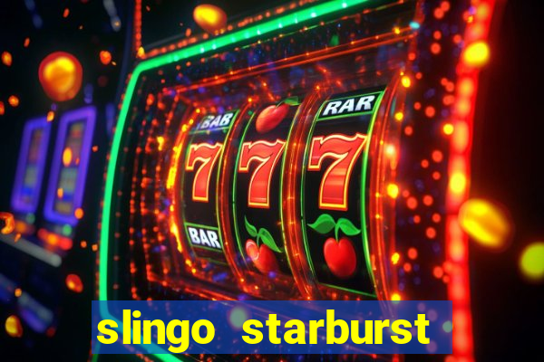 slingo starburst online slot