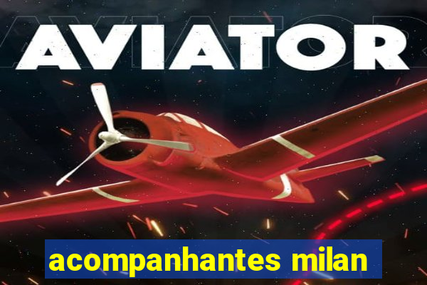 acompanhantes milan