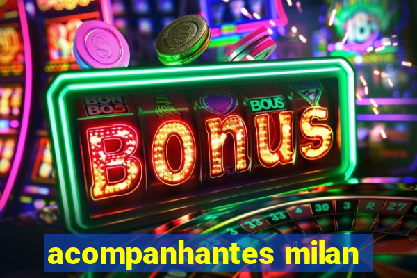 acompanhantes milan