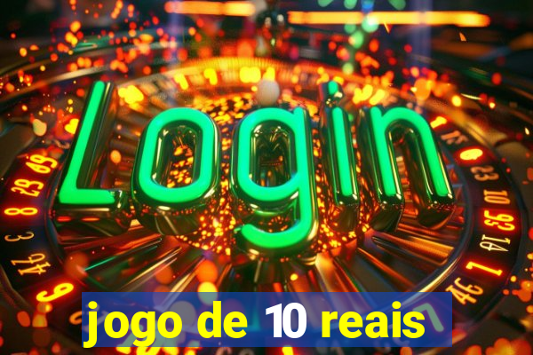 jogo de 10 reais