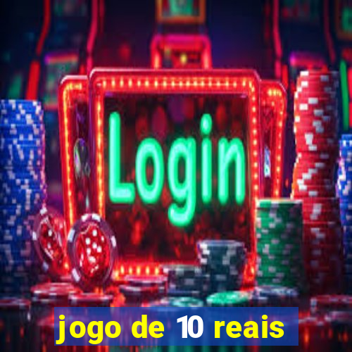 jogo de 10 reais